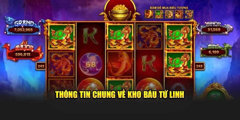 Thông tin chung về Kho Báu Tứ Linh