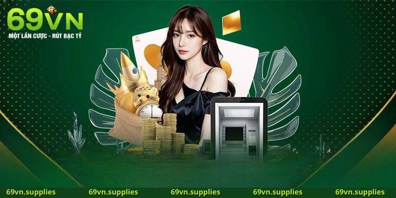 Hệ thống sảnh cá cược phong phú 69VN